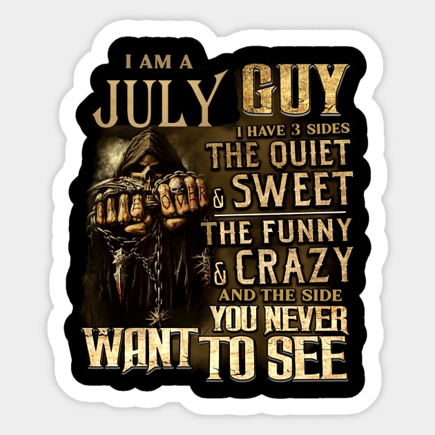 Death I Am A July Guy I Have 3 Sides The Quiet & Sweet Sticker by trainerunderline